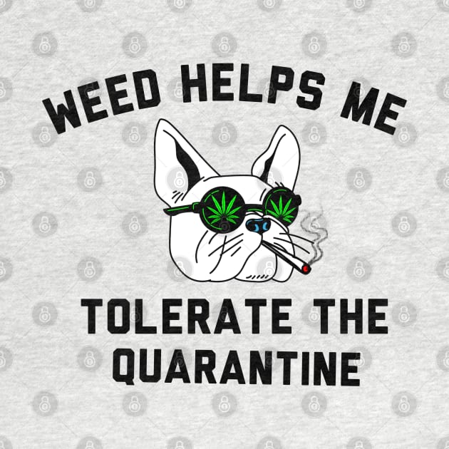 Weed helps me tolerate the quarantine by G-DesignerXxX